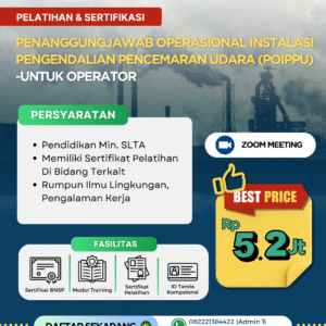 Penanggung Jawab Operasional Instalasi Pengendalian Pencemaran Udara (POIPPU) – Untuk Operator